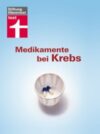 Medikamente bei Krebs  Nutzen und Risiken